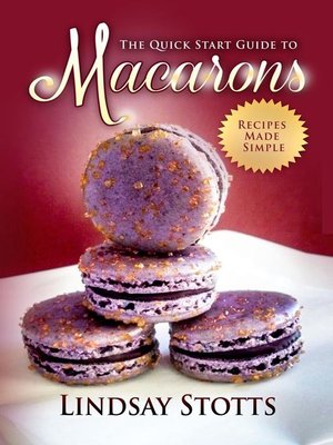 cover image of The Quick Start Guide to Macarons